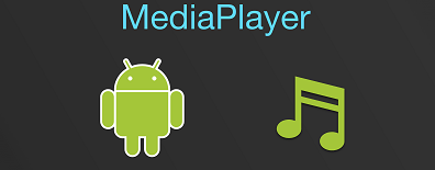 MediaPlayer در اندروید - موستانگ